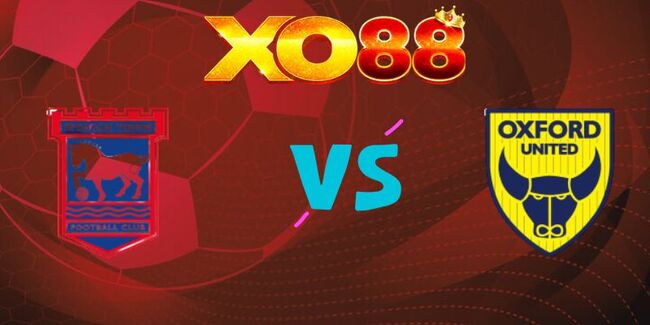 xo88 Nhận định soi kèo Ipswich vs Oxford United, 22h00 ngày 01/01/2026