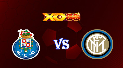 xo88 Nhận định soi kèo FC Porto vs Inter Milan 03h00 ngày 15/03/2023 Champions League