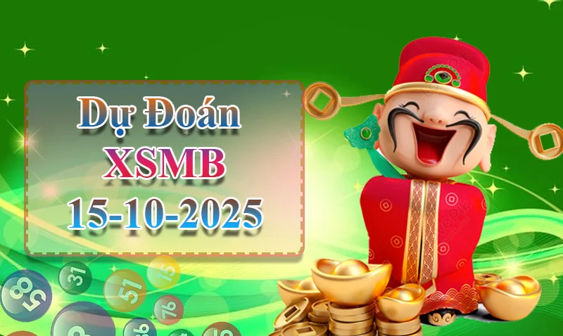 xo88 Dự đoán XSMB ngày 15/10 - Dự đoán XSMB hôm nay