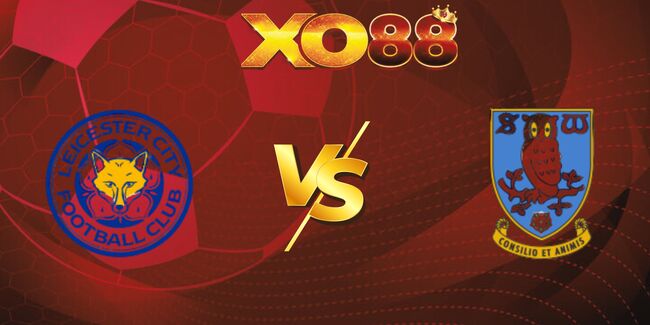 xo88 Nhận định soi kèo Leicester City vs Sheffield Wednesday, 23h30 ngày 10/08/2025
