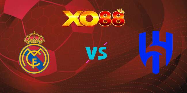 xo88 Nhận định soi kèo Real Madrid vs Al Hilal, 02h00 – 19/06/2025