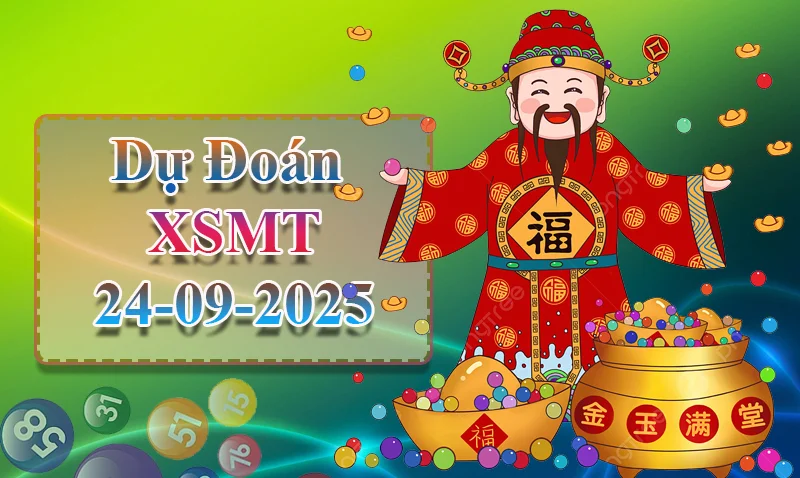 xo88 Dự đoán XSMT ngày 24/09 - Dự đoán XSMT hôm nay