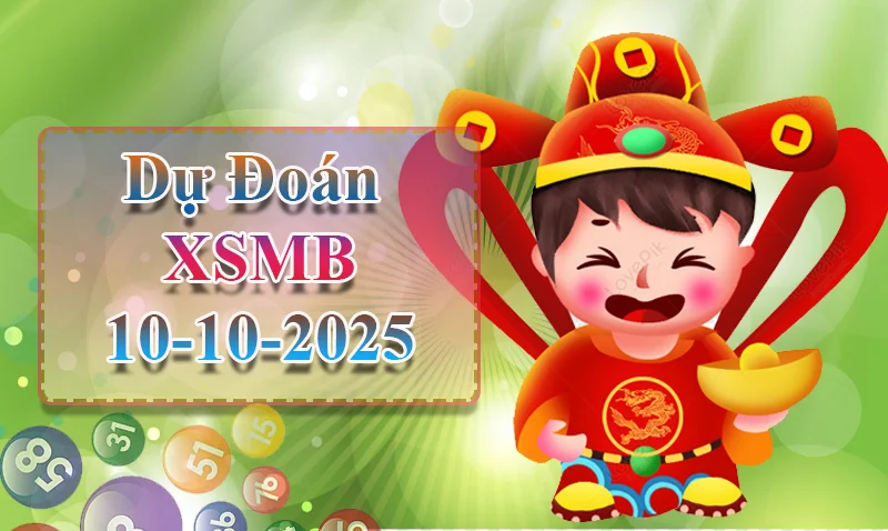 xo88 Dự đoán XSMB ngày 10/10 - Dự đoán XSMB hôm nay