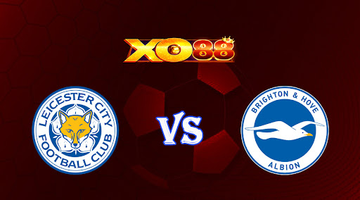 xo88 Nhận định soi kèo Leicester vs Brighton 22h00 ngày 21/01/2023 Ngoại Hạng Anh