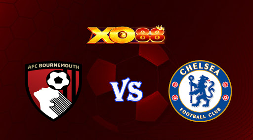 xo88 Nhận định soi kèo Bournemouth vs Chelsea 21h00 ngày 06/05/2023 Ngoại Hạng Anh