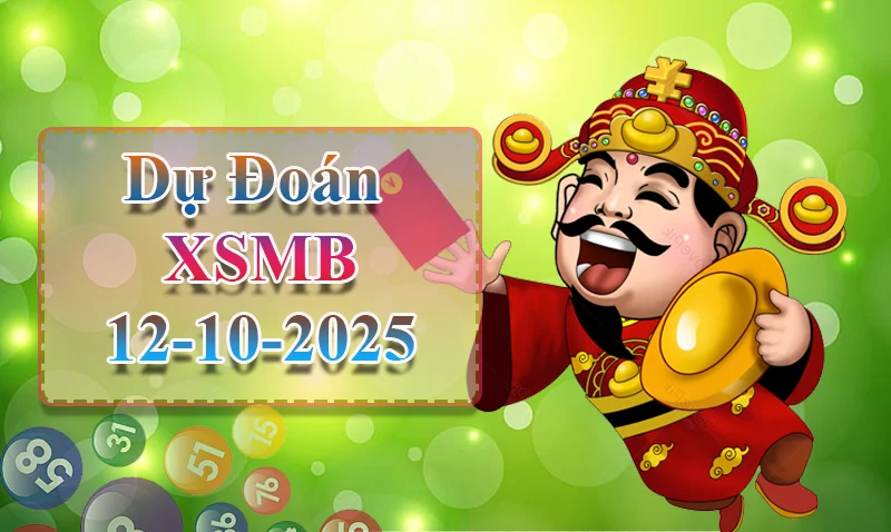 xo88 Dự đoán XSMB ngày 12/10 - Dự đoán XSMB hôm nay