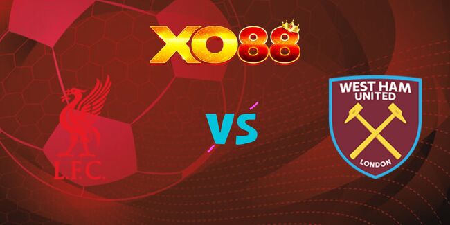 xo88 Nhận định soi kèo Liverpool vs West Ham, 20h00 – 13/04/2025