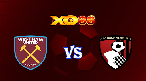 xo88 Nhận định soi kèo West Ham vs Bournemouth 02h00 ngày 25/10/2022 - Ngoại Hạng Anh