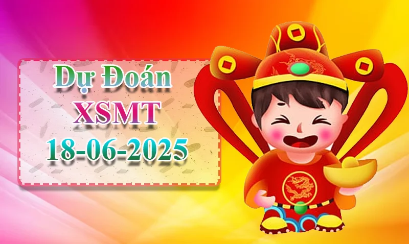 xo88 Dự đoán XSMT ngày 18/06 – Dự đoán XSMT hôm nay