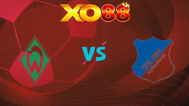 xo88 Nhận định soi kèo Bremen vs Hoffenheim, 02h30 ngày 28/01/2026