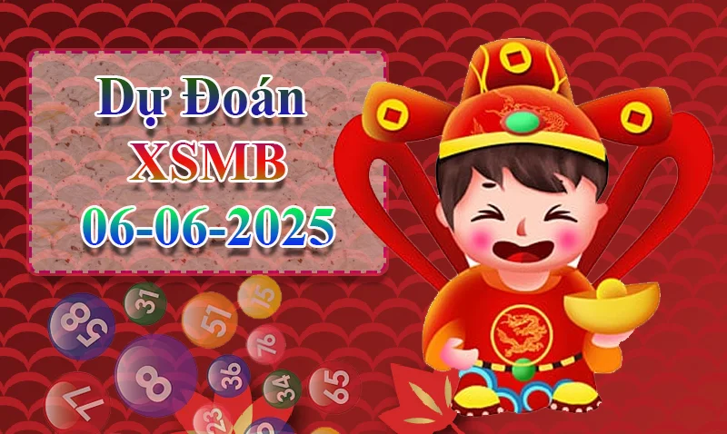 xo88 Dự đoán XSMB ngày 06/06 – Dự đoán XSMB hôm nay