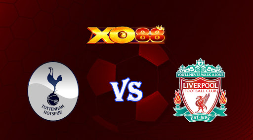 xo88 Nhận định soi kèo Tottenham vs Liverpool 23h30 ngày 06/11/2022 - Ngoại Hạng Anh