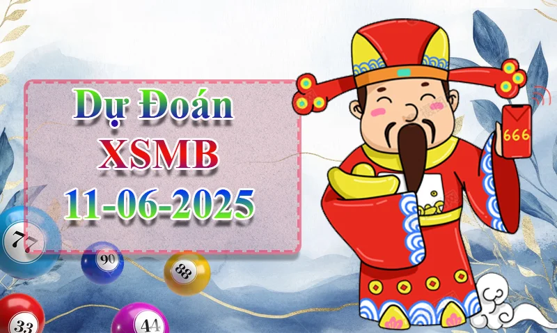 xo88 Dự đoán XSMB ngày 11/06 – Dự đoán XSMB hôm nay
