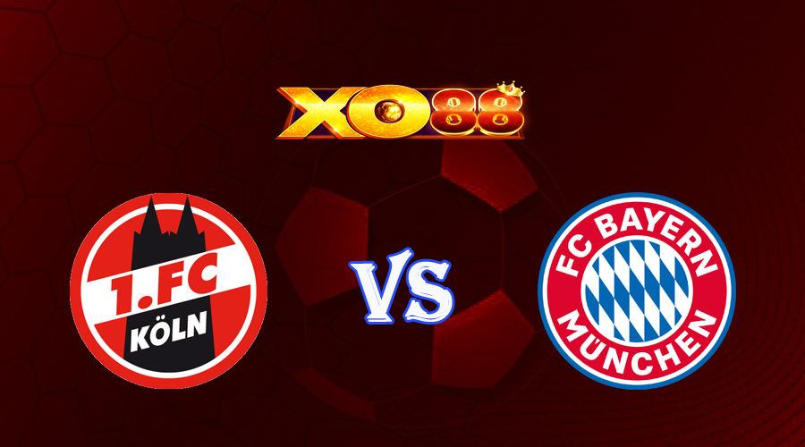 xo88 Nhận định soi kèo FC Koln vs Bayern Munich 20h30 ngày 27/05/2023 VĐQG Đức