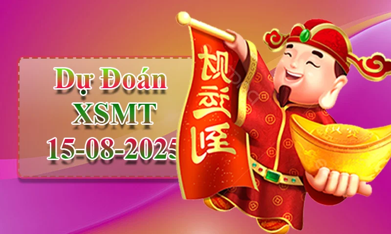 xo88 Dự đoán XSMT ngày 15/08 - Dự đoán XSMT hôm nay